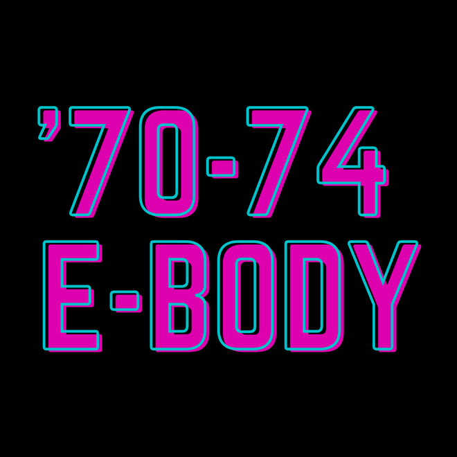&#39;70-74 E-Body